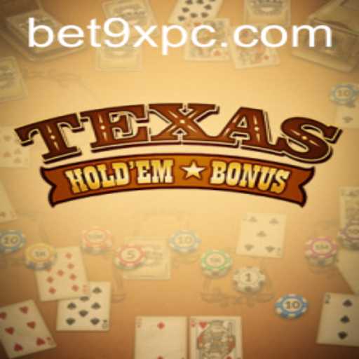 Mastering Texas Hold'em Bonus: Understanding the Game and Its Unique 'Bet 9x' Feature